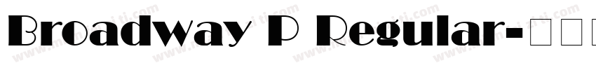 Broadway P Regular字体转换